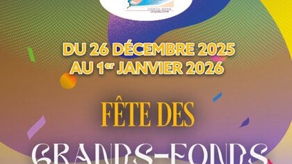 FÊTE DES GRANDS-FONDS – DU 26 DÉCEMBRE 2025 AU 1er JANVIER 2026 !