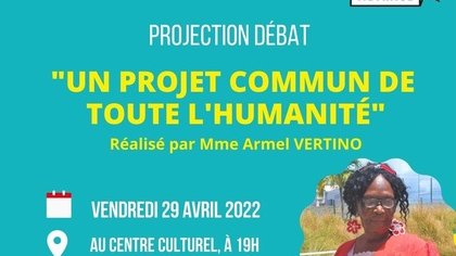 PROJECTION-DÉBAT AVEC MME ARMEL VERTINO ET SON FILM "UN PROJET COMMUN À TOUTE L'HUMANITÉ"