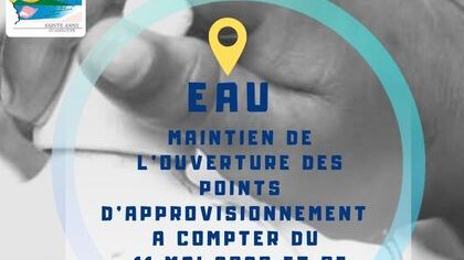 A l'heure du déconfinement, la Ville de Sainte-Anne maintient l'ouverture des points d'approvisionnement en eau 
