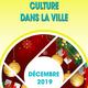 CULTURE DANS LA VILLE - Décembre 2019