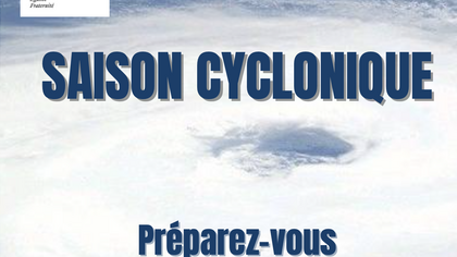 DOSSIER SPÉCIAL SAISON CYCLONIQUE 