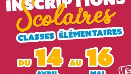 INSCRIPTIONS 2025/2026 EN ÉLÉMENTAIRE