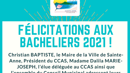Le Maire de la Ville de Sainte-Anne félicite les bacheliers 2021 !