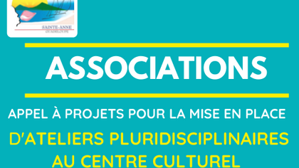 APPEL A PROJETS POUR LES ASSOCIATIONS RELATIF A LA MISE EN PLACE D'ATELIERS PLURIDISCIPLINAIRES AU CENTRE CULTUREL POUR LA SAISON 2021/2022 