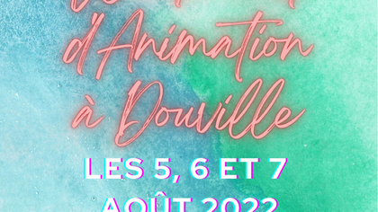 WEEK-END D'ANIMATIONS À DOUVILLE