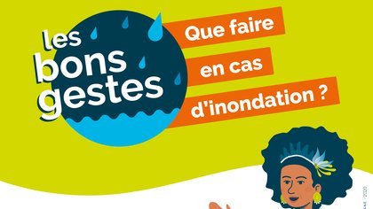 PAPI des Grands-Fonds : Adoptez les bons comportements face au risque d'inondation