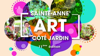 11ème édition de "Sainte-Anne Art Coté Jardin"