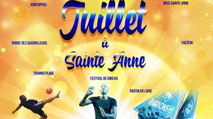 “JUILLET À SAINTE-ANNE 2025” , le rdv de vos vacances ! 
