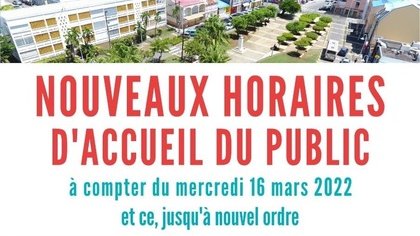 NOUVEAUX HORAIRES D'ACCUEIL DU PUBLIC À COMPTER DU MERCREDI 16 MARS 2022 