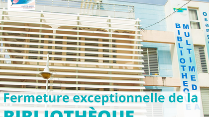 Fermeture exceptionnelle de la Bibliothèque Multimédia
