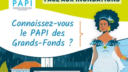 PAPI des Grands-Fonds : Lancement de la première campagne de sensibilisation au risque d'inondation sur le territoire des bassins versants des Grands-Fonds