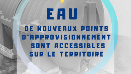 OUVERTURE DE NOUVEAUX POINTS D'APPROVISIONNEMENT EN EAU PAR LA VILLE DE SAINTE-ANNE 
