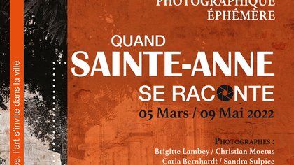 EXPOSITION PHOTOGRAPHIQUE ITINERANTE - QUAND SAINTE-ANNE SE RACONTE